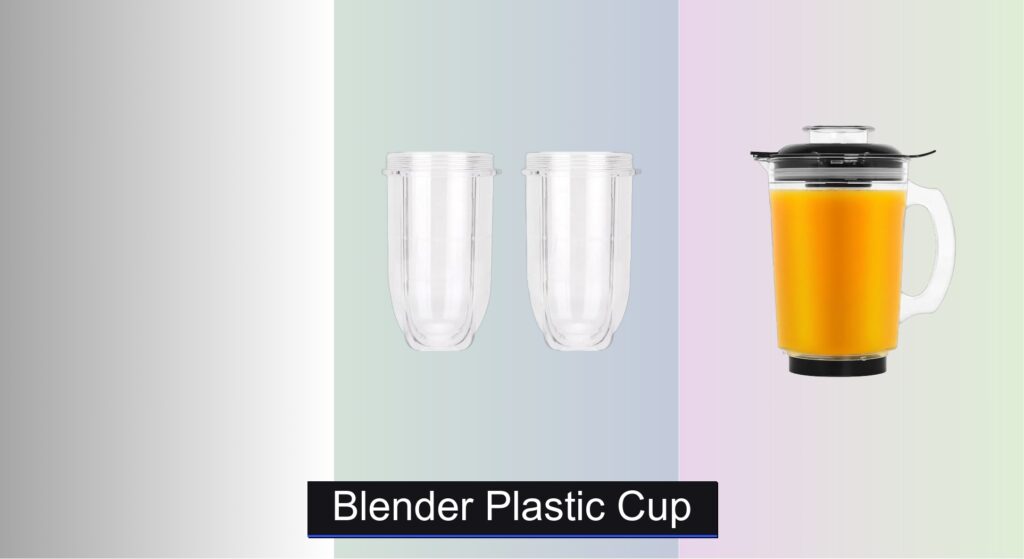 7 Best Blender Plastic Cups of 2025